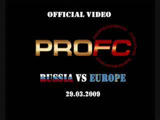 ProFC "Russia va Europe" Best Moments